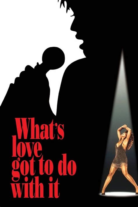 The Movie What's Love Got To Do With It - What’s Love Got To Do With It? (1994) Movie Review | Zumble Media