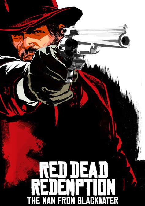 Red Dead Redemption The Man From Blackwater Red Dead Wiki Fandom