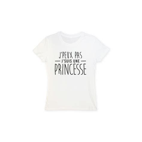 Je Peux Pas Je Suis Une Princesse - T-Shirt je peux pas je suis une princesse - Femme Taille S