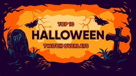Top Halloween Overlays For Twitch Youtube And Obs Studio 2022 In