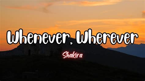 Shakira Whenever Wherever Lyrics Youtube