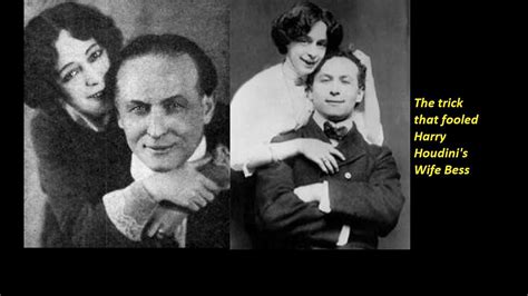 This Is The Trick That Fooled Harry Houdini S Wife Bess Houdini