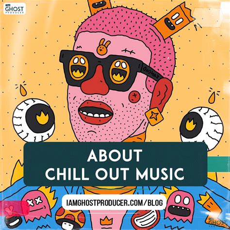 How Chill Out Music Sets The Perfect Tone For Any Occasion