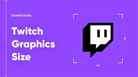 Twitch Graphics Size The Ultimate Guide 2022