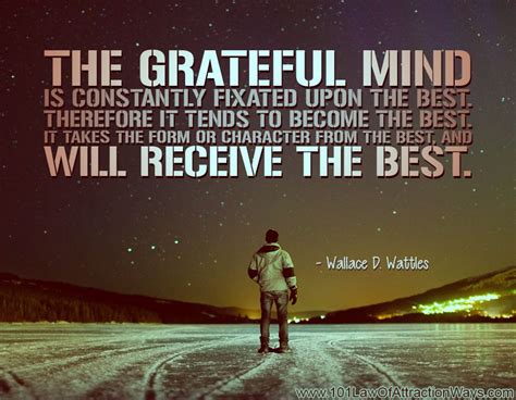 The Grateful Mind Is Constantly Fixated Upon The Best Therefore It