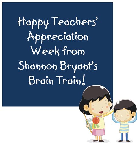 Bryant's Brain Train--Welcome Aboard!: Happy Teachers' Appreciation Week and Today's Monday ...