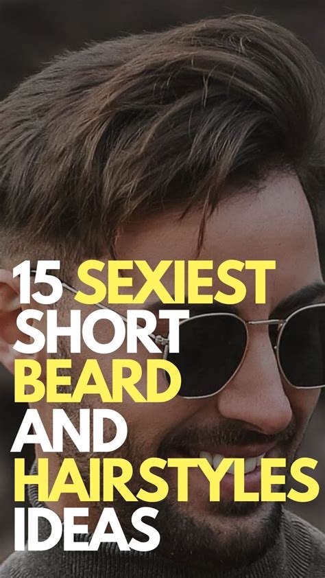 15 Sexiest Short Beard And Hairstyle Combinations Beard Hairstyle