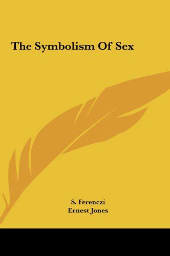 The Symbolism Of Sex By S Ferenczi Goodreads