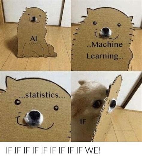 Machine Learning Statistics Meme Dmachinesd