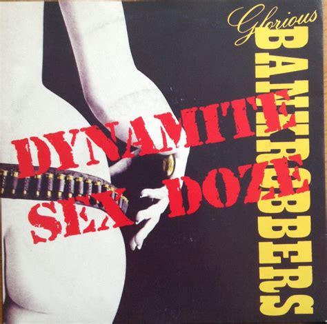 Glorious Bankrobbers Dynamite Sex Doze 1989 Vinyl Discogs