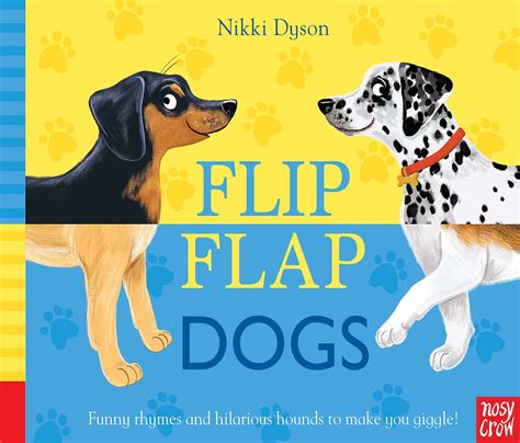 Flip Flap Dogs Nosy Crow Hardback Picture Book Wordunited