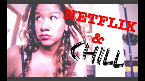 story time netflix and chill my own personal sexy time story youtube