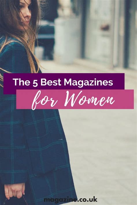 The 5 Best Magazines For Women By Uk