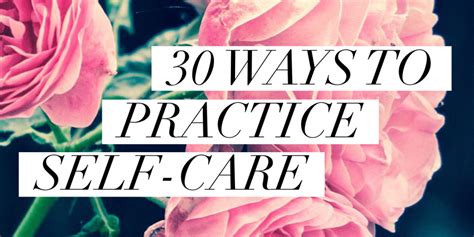 30 Ways To Practice Self Care Take Care Of Yourself Youthab