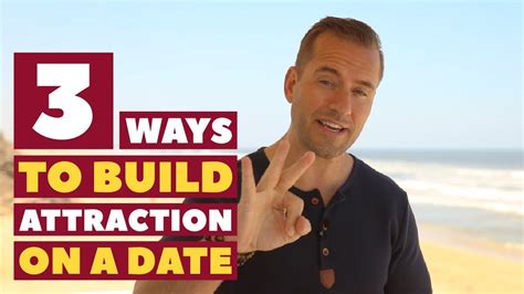 3 Ways To Build Attraction On A Date Dating Advice For Women By Mat