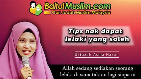 ustazah asma harun tips nak dapat suami yang soleh youtube