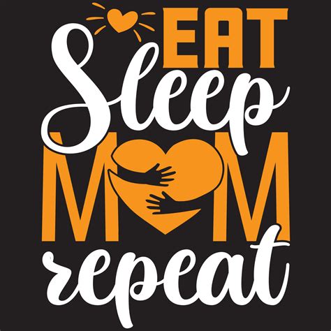 Eat Sleep Mom Repeat 13361707 Vector Art At Vecteezy
