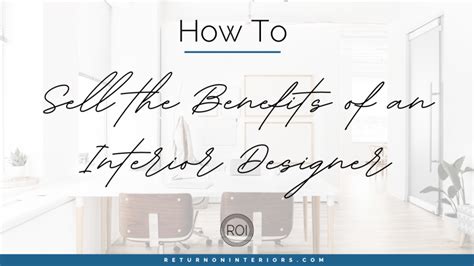 How To Sell The Benefits Of Interior Design