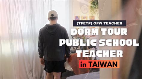 taiwan dorm tour tfetp teacher s dorm filipino teacher ofw ep 9 youtube