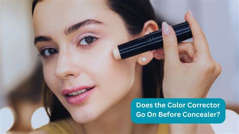 Does The Color Corrector Go On Before Concealer Heres What Experts Say