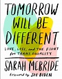 Tomorrow Will Be Different: Love, Loss, and the Fight for Trans ...