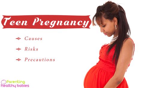 Teen Pregnancy Risks Causes Precautions