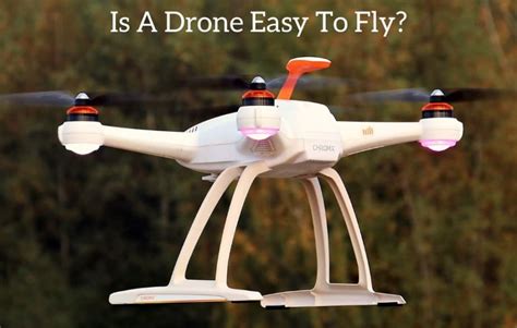 Is A Drone Easy To Fly February