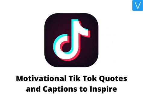 Motivational Tik Tok Quotes And Captions To Inspire Version Weekly