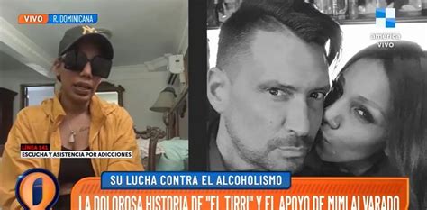 Mimi Alvarado Sobre Luciano El Tirri Padecí Su Alcoholismo Durante