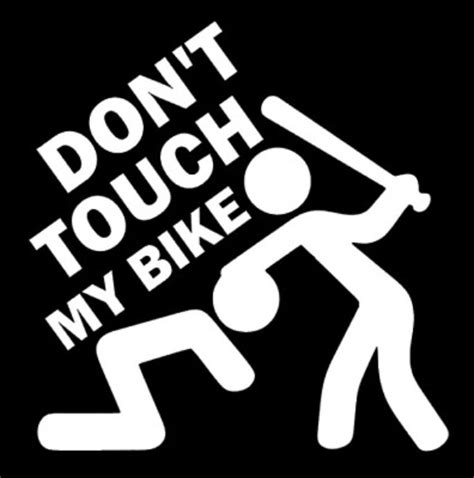 Dont Touch My Bike