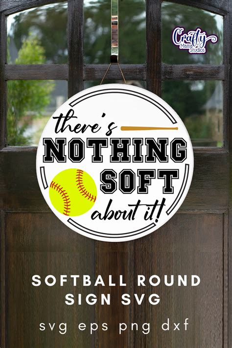 Softball Round Sign Svg Nothing Soft About It Crafty Mama Studios