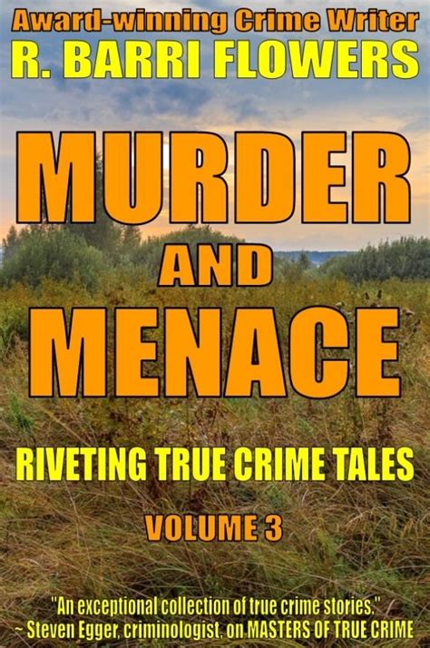 True Crime Blog With Criminologist And Bestselling Author R Barri
