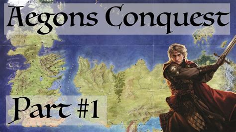 Aegons Conquest Part 1 Game Of Thrones History And Lore Youtube