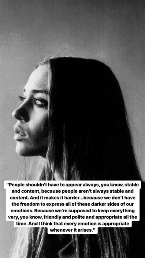 And you shouldn't model your life — wait a second — you shouldn't model your life about what you think that we think is cool and what. Fiona Apple | Quotes by emotions, Philosophical thoughts ...