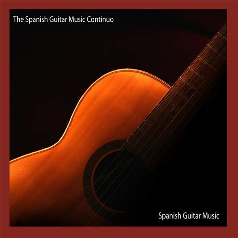 Spanish Guitar Music Album By The Spanish Guitar Music Colección Spotify