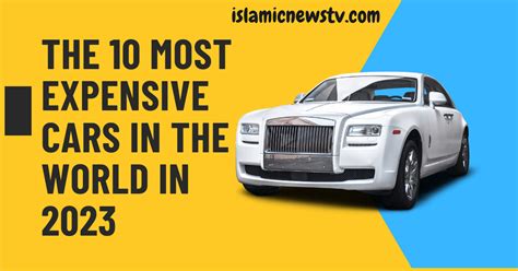 The 10 Most Expensive Cars In The World In 2023
