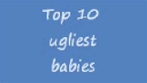 Top 10 Ugliest Babies Youtube
