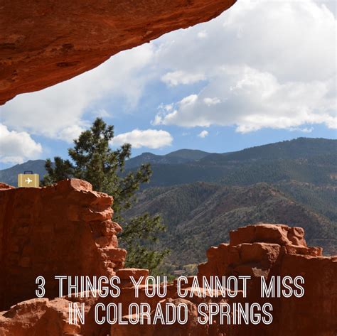 3 Things You Cannot Miss In Colorado Springs Including Pikes Peak