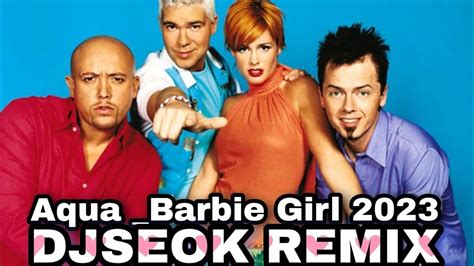 Aqua Barbie Girl Club Remix 2023 Youtube