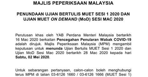 Untuk rujukan ataupun sebarang perubahan boleh ke web rasmi majlis peperiksaan malaysia. Ujian Bertulis MUET Sesi 1 2020 & Ujian MoD Sesi Mac ...