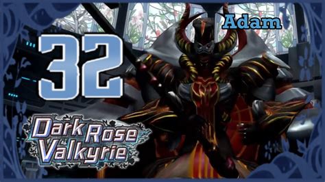 Dark rose valkyrie is now available via steam on windows 10 and possibly some other versions of windows. Dark Rose Valkyrie - Walkthrough - Ep 32: Adam [Final Boss ...