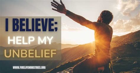 What Is The Meaning Of I Believe Help My Unbelief In Mark 924 — How