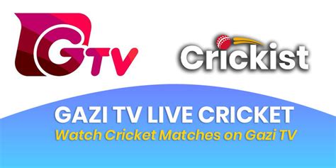 Gazi Tv Live Cricket Watch Cricket Matches On Gtv