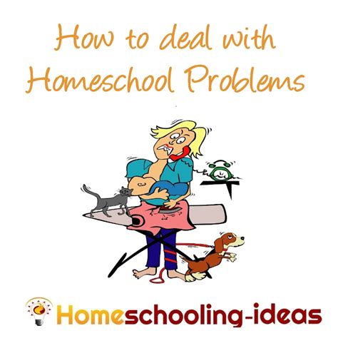 Dealing With Homeschool Problems Homeschooling Ideas Blog
