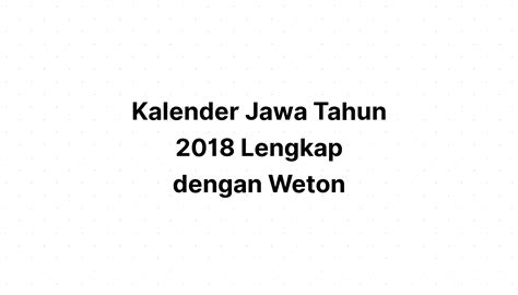 Kalender Jawa Tahun 2018 Lengkap Dengan Weton Kalenderize