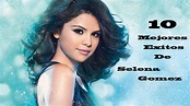 Top 10 de los mejores éxitos de Selena Gomez - YouTube
