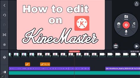 How To Edit Your Videos On Kinemaster Easy Youtube