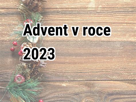 Advent 2023 Kdy Byl Advent V Roce 2023 Calendar Center