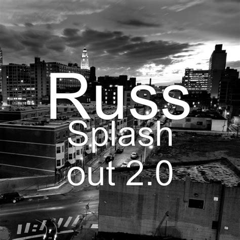 Splash Out 20 Single By Russ Spotify