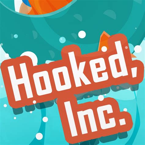 Hooked On Hooked Inc Youtube